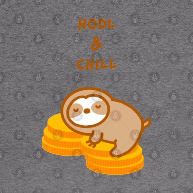 HODL and Chill Cryptocurrency Sloth by theslothinme